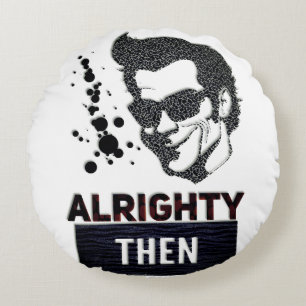 Cojín Redondo Muy bien entonces