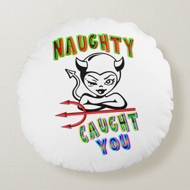 Cojín Redondo Naughty Te Atrapó (Anverso)