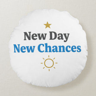 Cojín Redondo New Day, New Chances" Minimalist