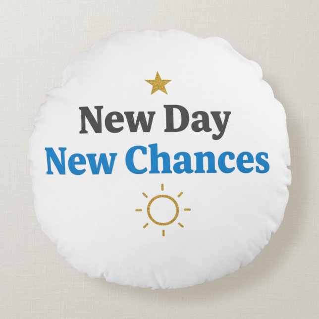 Cojín Redondo New Day, New Chances" Minimalist (Anverso)