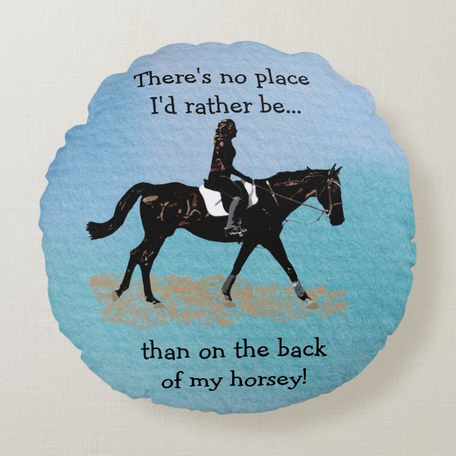 Cojín Redondo Ningún lugar sería bastante - caballo ecuestre (Anverso)