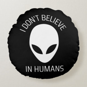 Cojín Redondo No creo en los humanos
