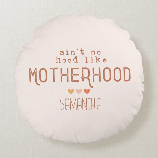 Cojín Redondo No es como la maternidad (Anverso)