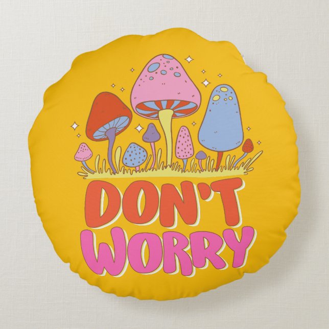 Cojín Redondo No te preocupes - Colorido hongo Kawaii (Reverso)
