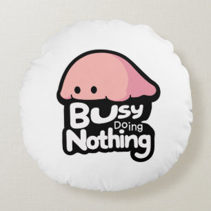 Cojín Redondo Ocupado No Haciendo Nada - Cute Blob Rosa