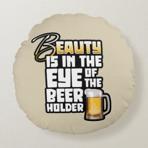 Cojín Redondo Ojo de la Beer Holder - Funny Beer Drinker