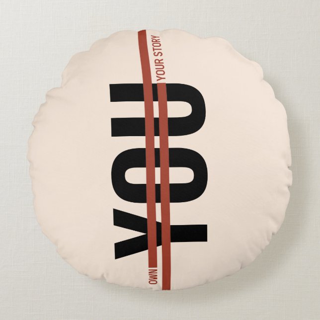 Cojín Redondo Own Your Story Shirt – Bold Motivational Quote (Anverso)