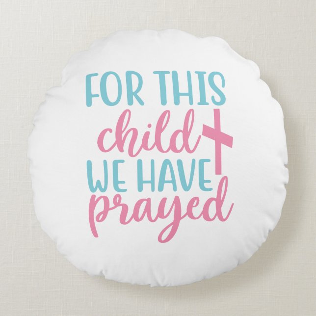 Cojín Redondo Para este niño hemos rezado con cruz (Anverso)