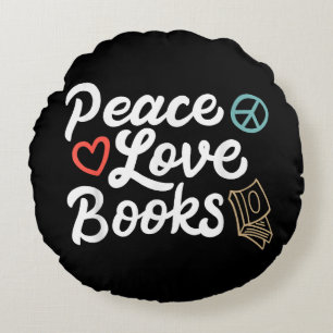 Cojín Redondo Peace Love Books Geeky & Cute Leading