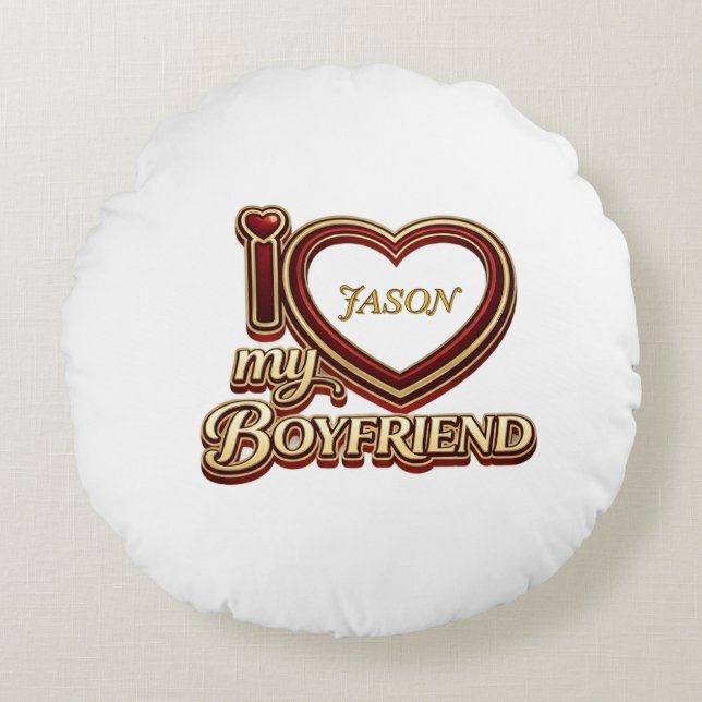 Cojín Redondo Personalized I Love My Boyfriend Custom Name (Anverso)