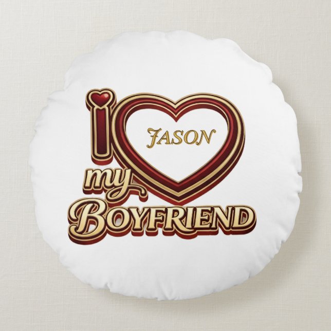 Cojín Redondo Personalized I Love My Boyfriend Custom Name (Anverso)