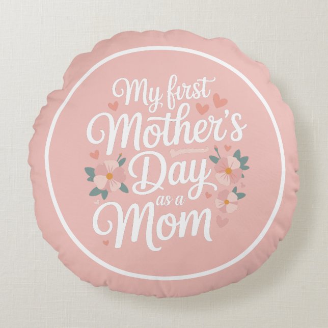 Cojín Redondo Personalized Pink Floral First Mother's Day  (Anverso)