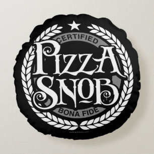 Cojín Redondo Pizza Snob - divertido amante de la pizza