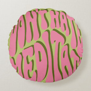 Cojín Redondo Retro de los años 70: Poster motivacional 'Meditat