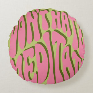 Cojín Redondo Retro de los años 70: Poster motivacional 'Meditat