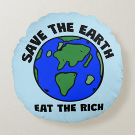 Cojín Redondo Salvar A La Tierra Comer A Los Ricos | Mensaje en 