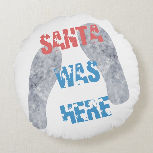 Cojín Redondo Santa estaba aquí (Reverso)