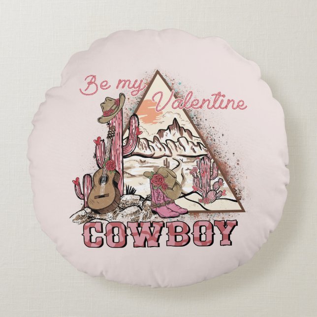 Cojín Redondo Sé mi vaquero de San Valentín | Desierto occidenta (Anverso)