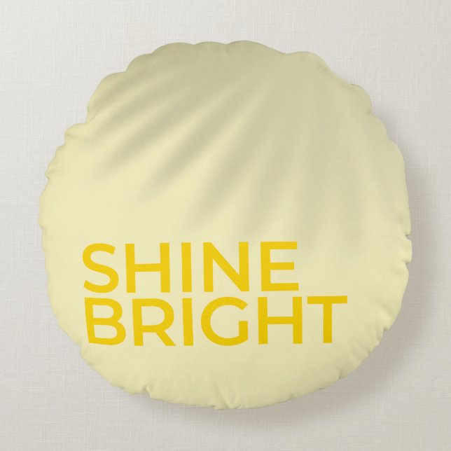 Cojín Redondo “Shine Bright” – Sunny Yellow Motivational Round P (Anverso)