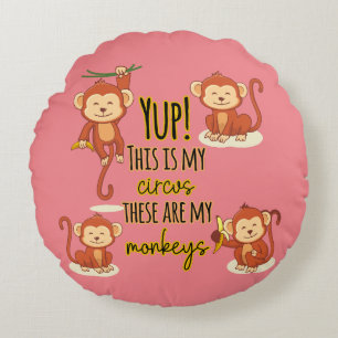 Cojín Redondo ¡Sí! Este es mi circo, estos son mis cuatro monos