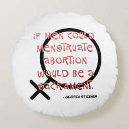 Cojín Redondo Si los hombres pudieran menstruar