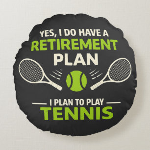 Cojín Redondo Sí, tengo un plan de jubilación tenis