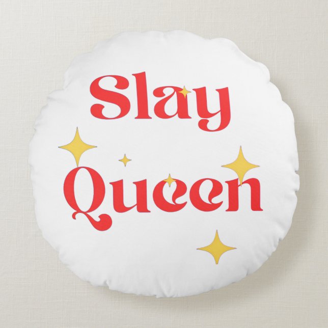 Cojín Redondo Slay Queen Pillow (Anverso)