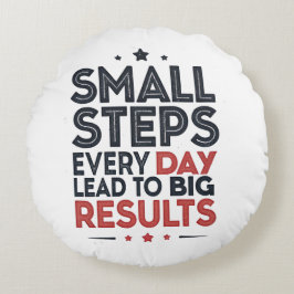Cojín Redondo Small Steps Every Day Lead – Motivational Quote De