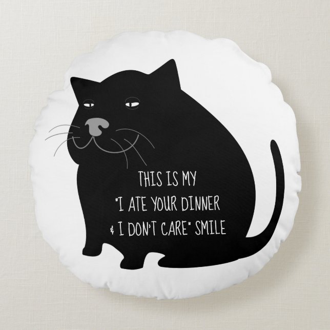 Cojín Redondo Smug Fat Black Cat Funny Quote (Anverso)