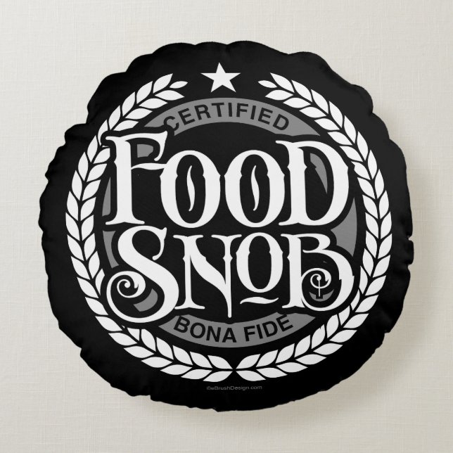 Cojín Redondo Snob de comida - amante de la comida divertida (Anverso)