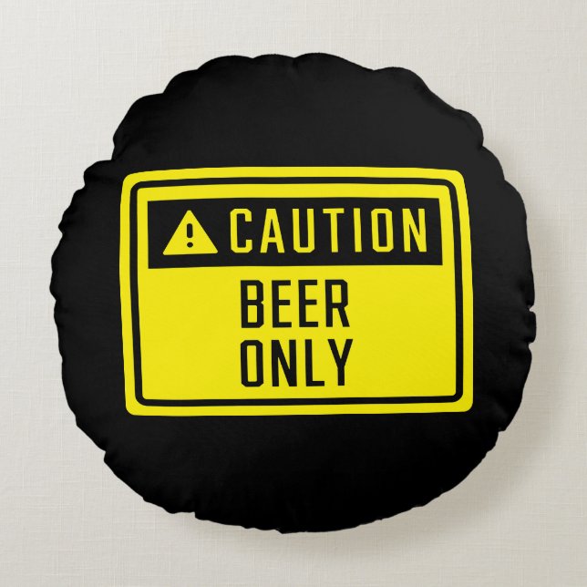 Cojín Redondo Sólo Rótulo de cerveza de precaución (Anverso)