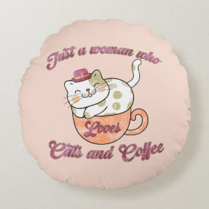Cojín Redondo Sólo una mujer que ama los gatos y el café