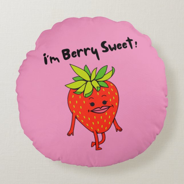 Cojín Redondo ¡Soy Berry Sweet! - Funny Fruit Pun (Anverso)
