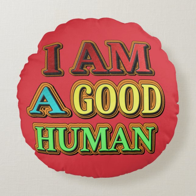Cojín Redondo "Soy Un Buen Humano" Diseño Cuto. ¡Hazte con una e (Anverso)