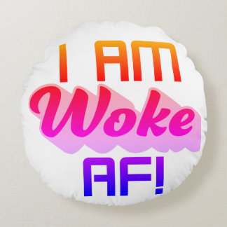 Cojín Redondo ¡Soy Woke AF!