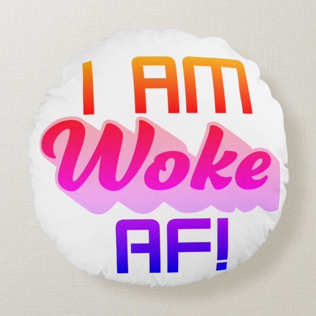 Cojín Redondo ¡Soy Woke AF! (Anverso)