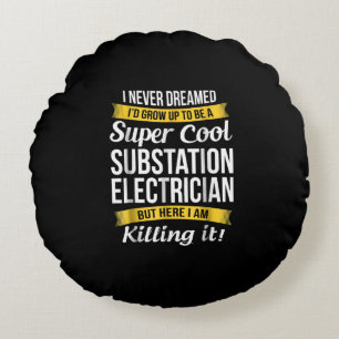 Cojín Redondo Super Guay Substation Electrician Funny Gift