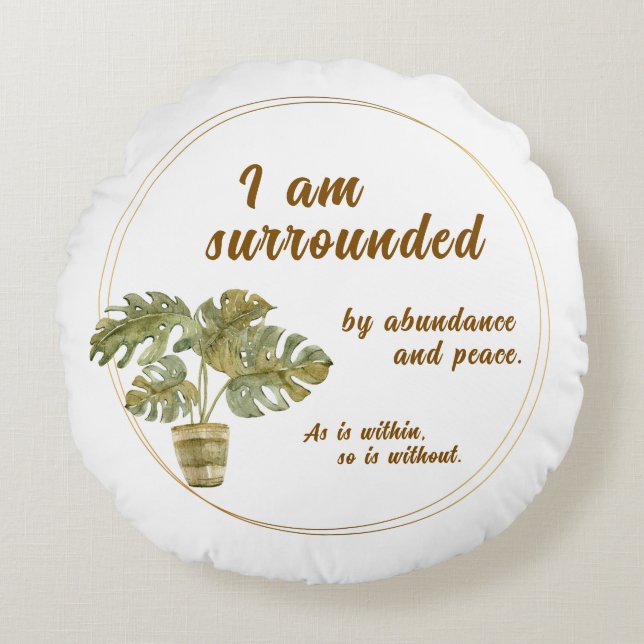 Cojín Redondo Surrounded by Abundance and Peace Round Cushion (Anverso)