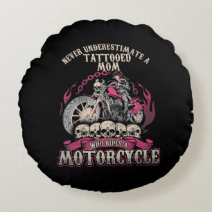 Cojín Redondo Tattoo Mom Biker nunca subestima la motocicleta
