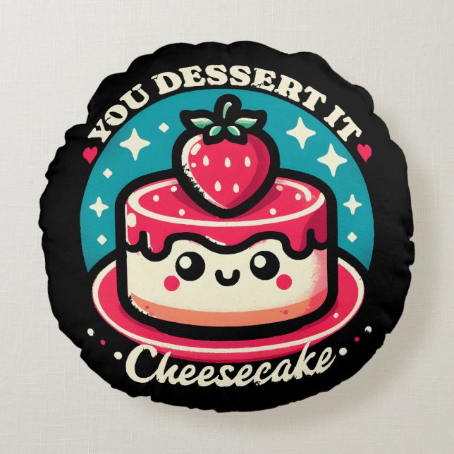 Cojín Redondo Te Mereces El Postre - Cheesecake Kawaii (Anverso)
