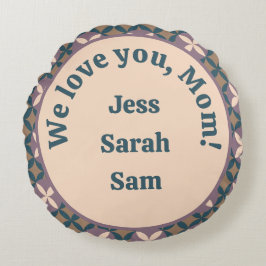 Cojín Redondo ¡Te queremos, mamá!