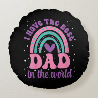 Cojín Redondo Tengo El Mejor Papá En El Mundo Del Niño Chica Fat