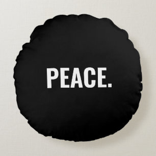 Cojín Redondo Texto blanco negro de paz personalizado contra la