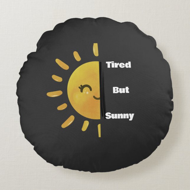 Cojín Redondo Tired but Sunny ☀️ | Funny Summer Burnout  (Anverso)
