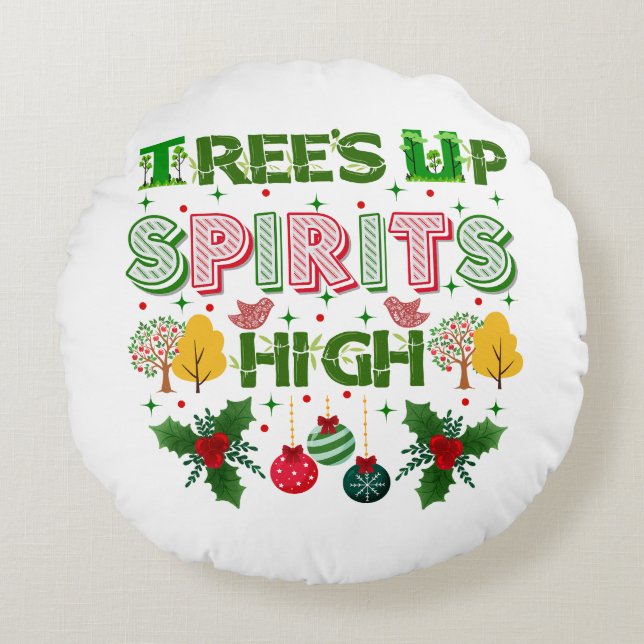 Cojín Redondo Trees up spirits high christmas holiday graphic (Anverso)