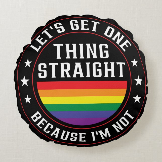 Cojín Redondo ¡Vamos a tener una cosa clara, porque no lo soy! (Anverso)