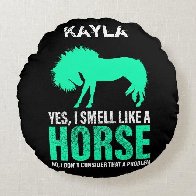 Cojín Redondo Verde Sí, huelo como un caballo personalizado (Anverso)