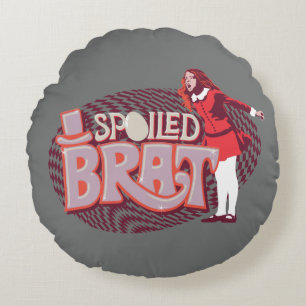 Cojín Redondo Veruca Salt - Spoiled Brat