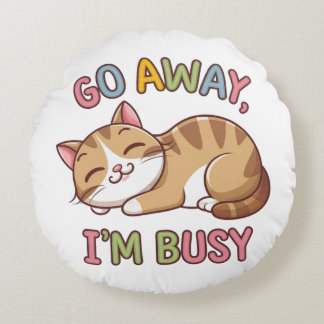 Cojín Redondo Vete, estoy ocupado