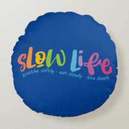 Cojín Redondo Vida lenta